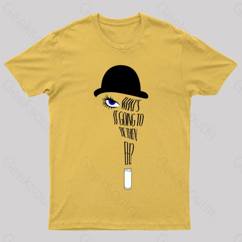 A Clockwork Orange What's it Going to Be Then T-Shirt