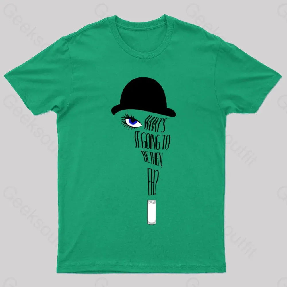 A Clockwork Orange What's it Going to Be Then T-Shirt