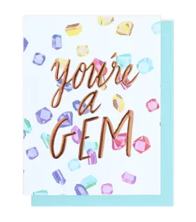 You’re A Gem Single Rose Gold Foil   Embossed Card: A2